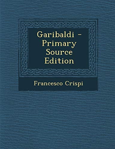 Garibaldi - Primary Source Edition
