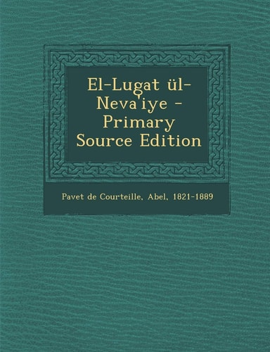 El-Lugat Ül-Neva'iye - Primary Source Edition