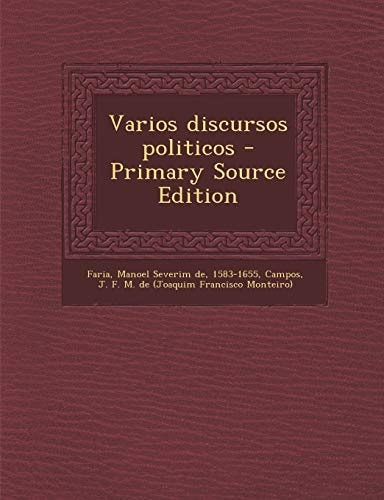 Varios Discursos Politicos - Primary Source Edition