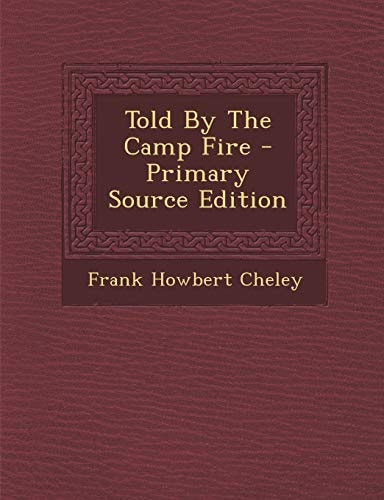 Told by the Camp Fire - Primary Source Edition