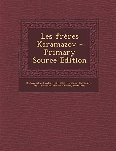 Les Frères Karamazov - Primary Source Edition