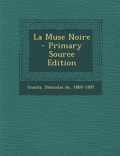 La Muse Noire - Primary Source Edition