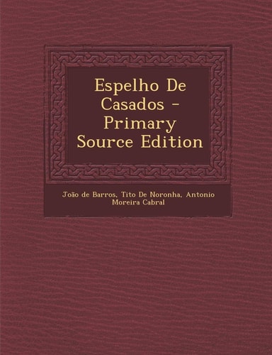 Espelho de Casados - Primary Source Edition