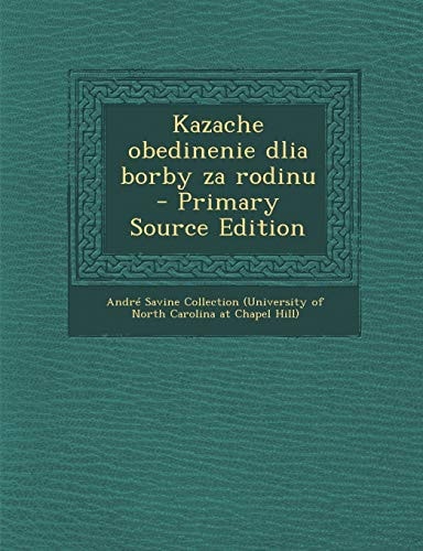 Kazache Obedinenie Dlia Borby Za Rodinu - Primary Source Edition