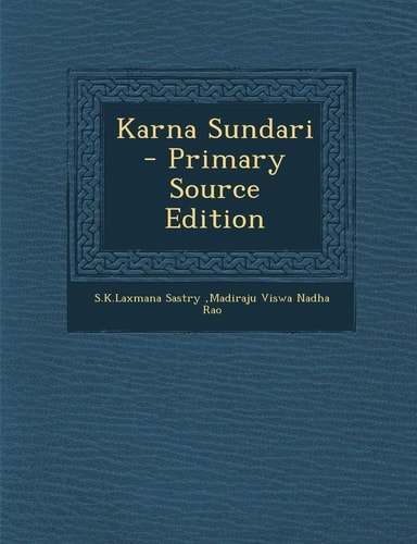 Karna Sundari - Primary Source Edition