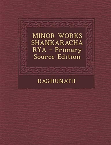 Minor Works Shankaracharya - Primary Source Edition