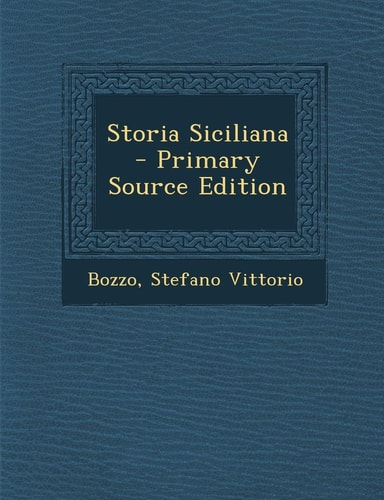 Storia Siciliana - Primary Source Edition