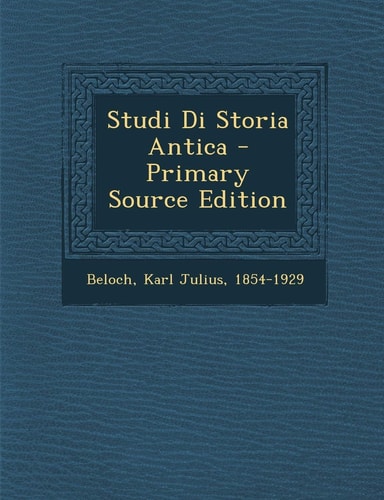 Studi Di Storia Antica - Primary Source Edition