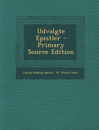 Udvalgte Epistler - Primary Source Edition