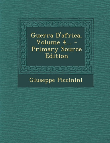 Guerra D'Africa, Volume 4... - Primary Source Edition