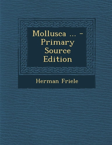 Mollusca ... - Primary Source Edition