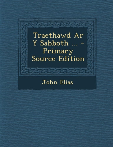 Traethawd Ar Y Sabboth ... - Primary Source Edition