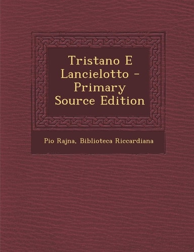 Tristano E Lancielotto - Primary Source Edition