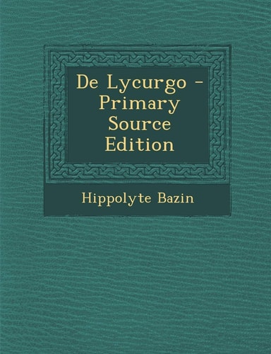 De Lycurgo - Primary Source Edition