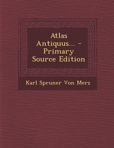 Atlas Antiquus... - Primary Source Edition