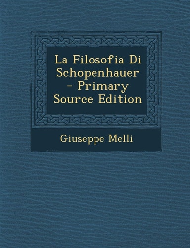 La Filosofia Di Schopenhauer - Primary Source Edition