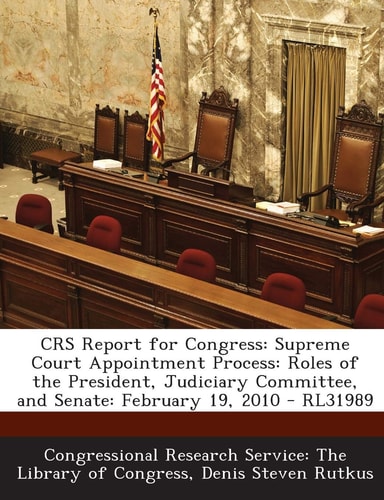 Crs Report for Congress Supreme Court Appointment Process