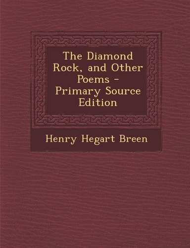 The Diamond Rock, and Other Poems - Primary Source Edition