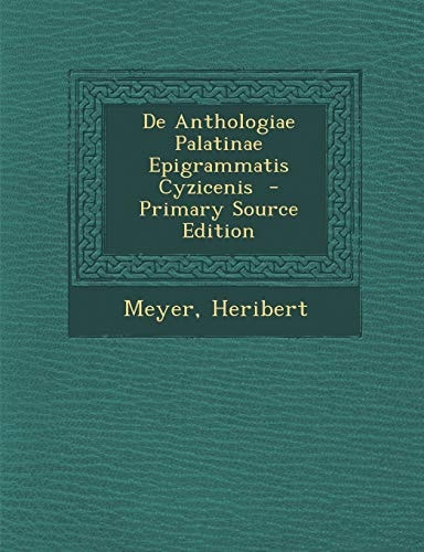 De Anthologiae Palatinae Epigrammatis Cyzicenis - Primary Source Edition