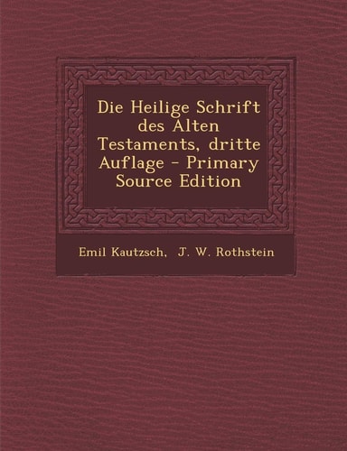 Die Heilige Schrift Des Alten Testaments, Dritte Auflage - Primary Source Edition