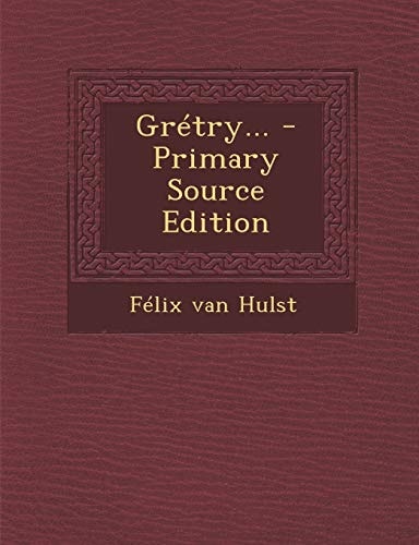 Grétry... - Primary Source Edition