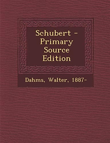 Schubert - Primary Source Edition