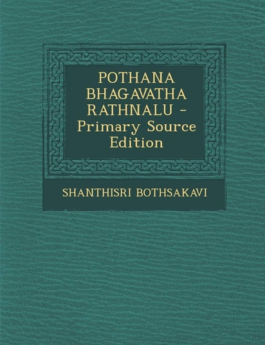 Pothana Bhagavatha Rathnalu - Primary Source Edition