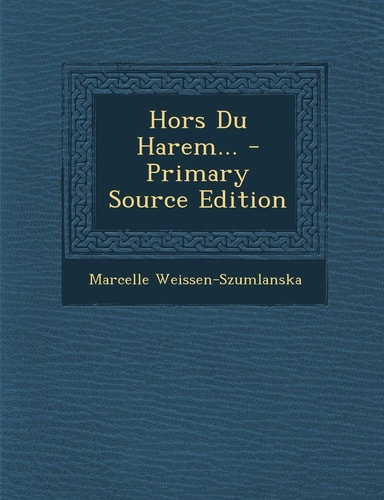 Hors Du Harem... - Primary Source Edition