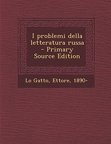 I Problemi Della Letteratura Russa - Primary Source Edition