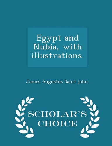 Egypt and Nubia, with Illustrations. - Scholar's Choice Edition