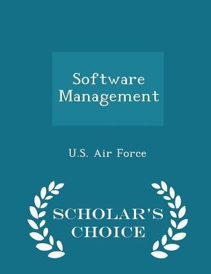 Software Management - Scholars Choice Edition