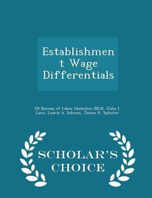 Establishment Wage Differentials - Scholars Choice Edition