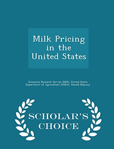 Milk Pricing in the United States - Scholar's Choice Edition