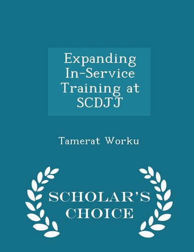 Expanding In-Service Training at Scdjj - Scholar's Choice Edition