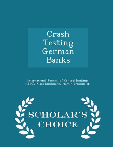 Crash Testing German Banks - Scholar's Choice Edition