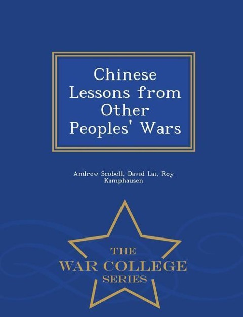 Chinese Lessons from Other Peoples Wars - War College Series