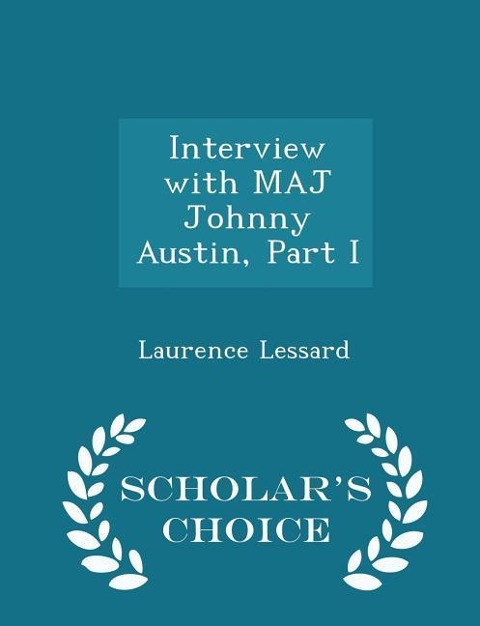 Interview with Maj Johnny Austin, Part I - Scholars Choice Edition