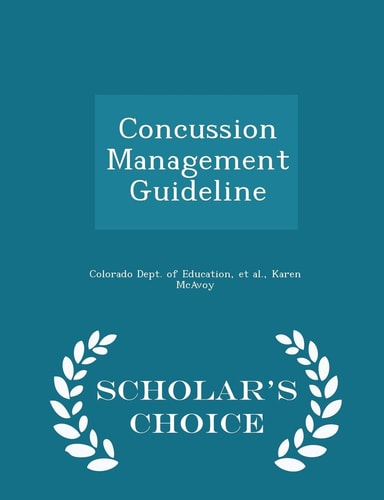 Concussion Management Guideline - Scholar's Choice Edition