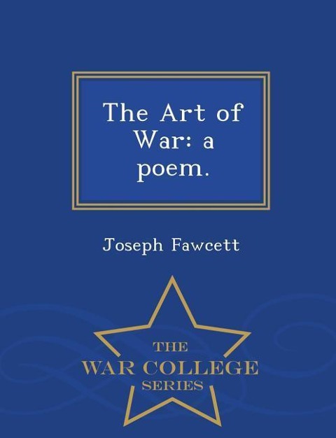 The Art of War: A Poem. - War College Series