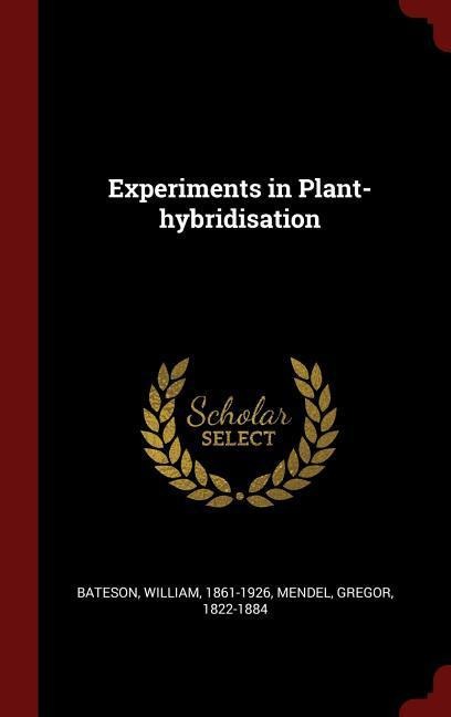 Experiments in Plant-hybridisation