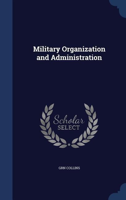 Military Organization and Administration