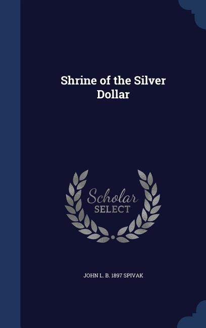 Shrine of the Silver Dollar