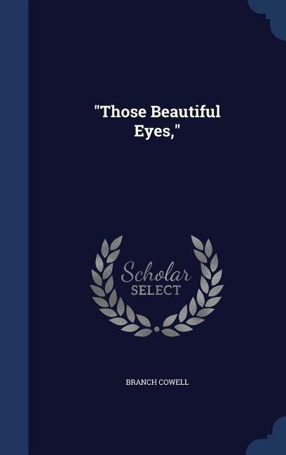Those Beautiful Eyes,
