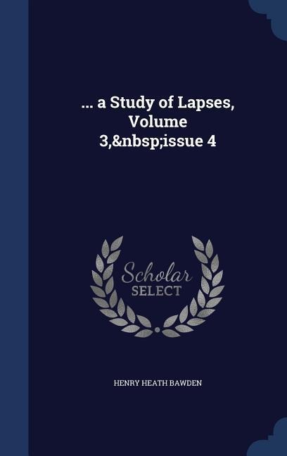 ... a Study of Lapses, Volume 3, issue 4