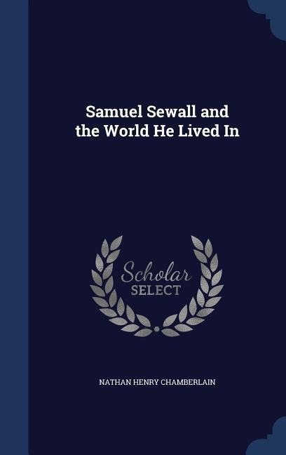 Samuel Sewall and the World He Lived In