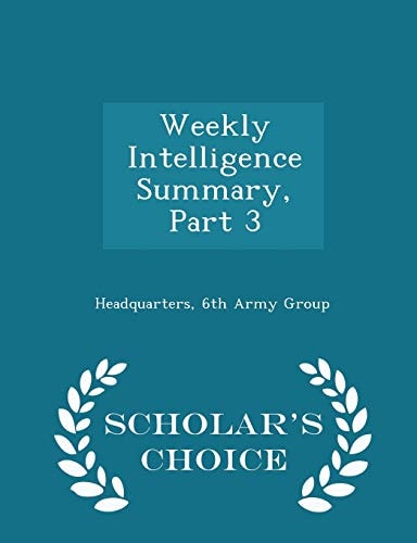 Weekly Intelligence Summary, Part 3 - Scholar's Choice Edition