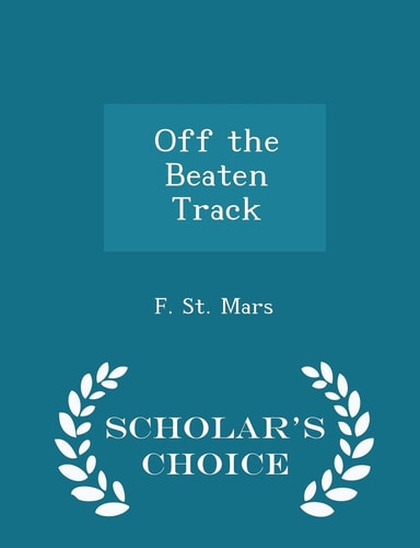 Off the Beaten Track - Scholar's Choice Edition