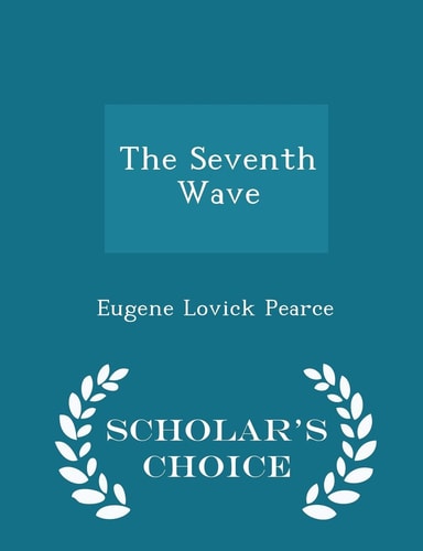 The Seventh Wave - Scholar's Choice Edition