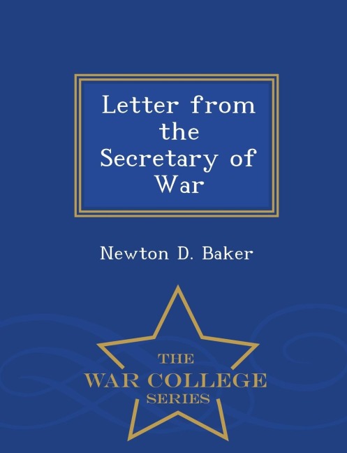 Letter from the Secretary of War - War College Series