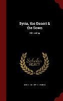 Syria, the Desert & the Sown: With a Map